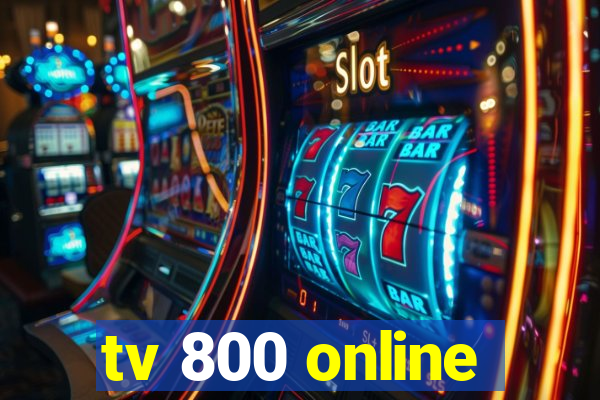 tv 800 online